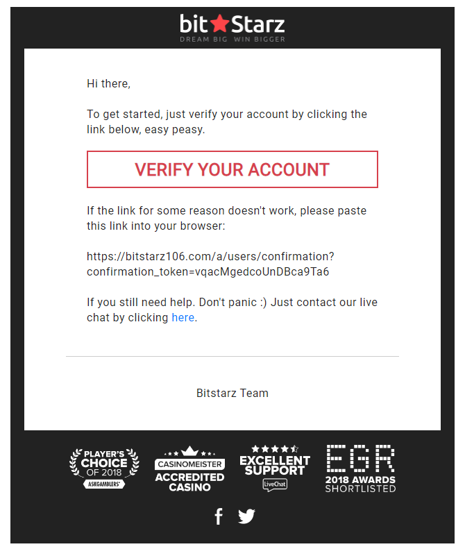 Receive an email from BitStarz for verification. Verify your account through email