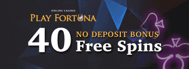 40 free spins at Play Fortuna Casino for sign-up